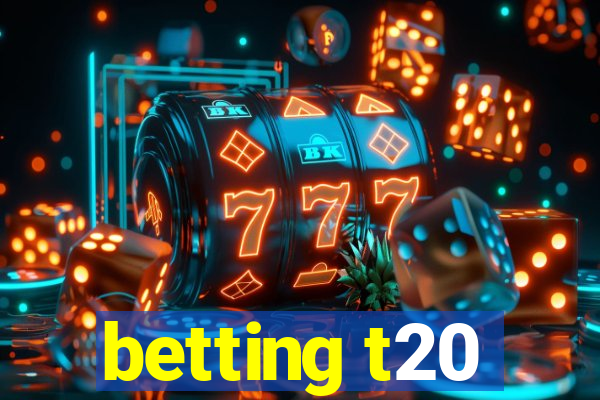 betting t20