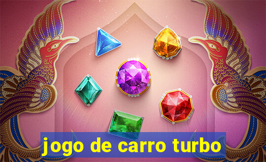 jogo de carro turbo