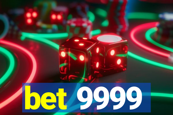 bet 9999