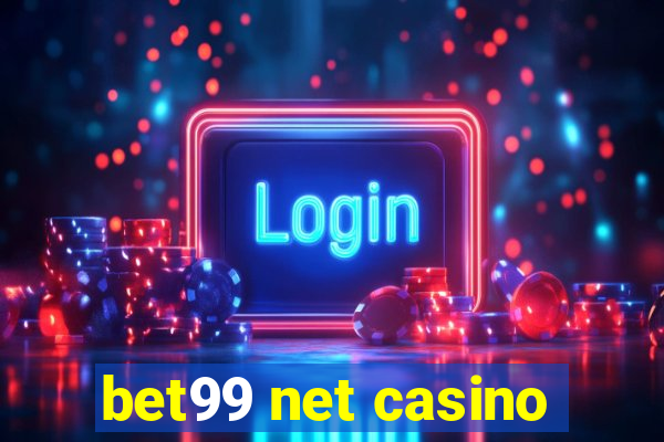 bet99 net casino