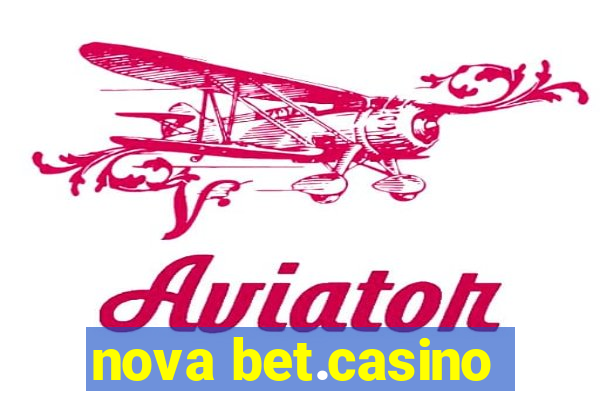 nova bet.casino