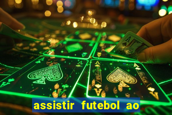 assistir futebol ao vivo sem virus