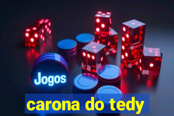 carona do tedy