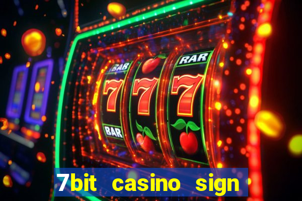 7bit casino sign up bonus