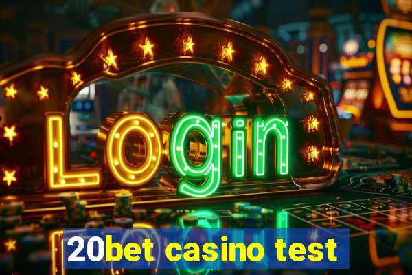 20bet casino test