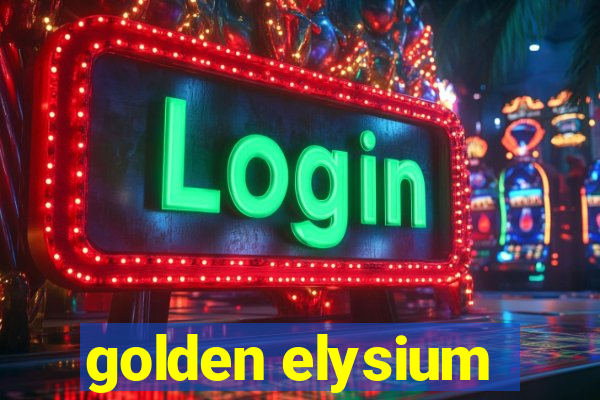 golden elysium