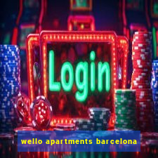 wello apartments barcelona