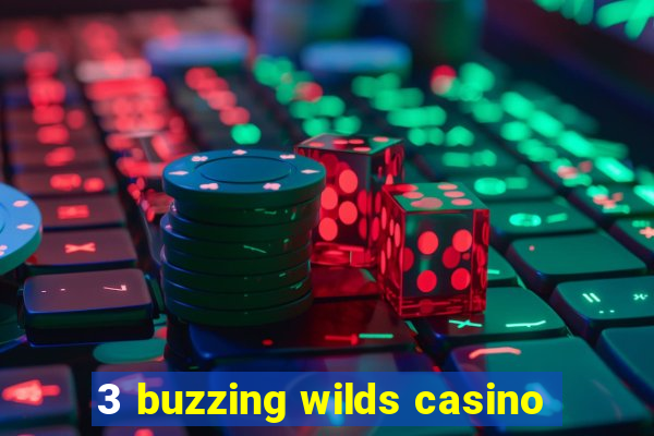 3 buzzing wilds casino