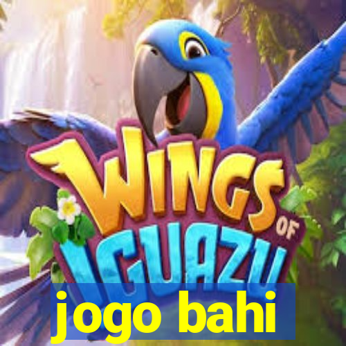 jogo bahi