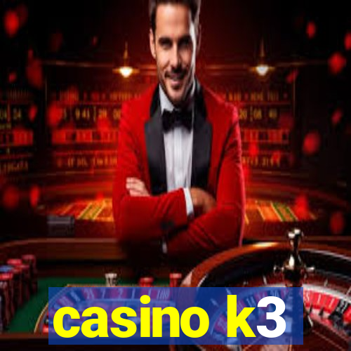 casino k3