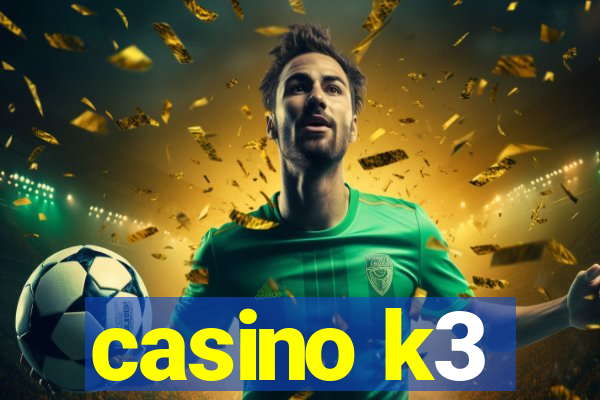 casino k3