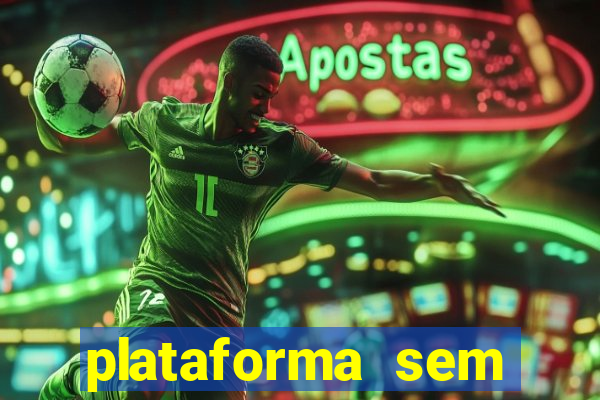 plataforma sem depósito mínimo