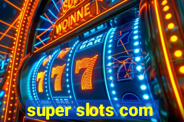 super slots com