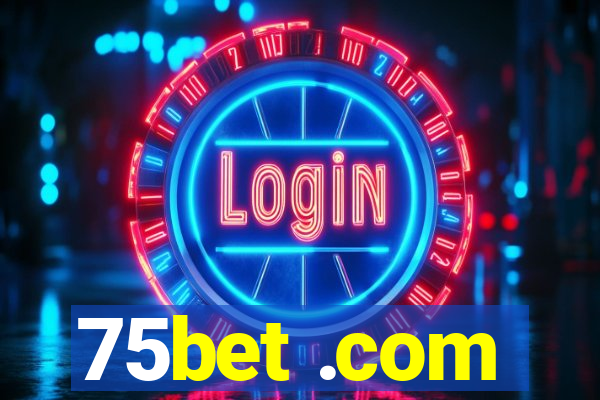 75bet .com