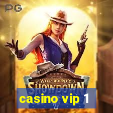 casino vip 1