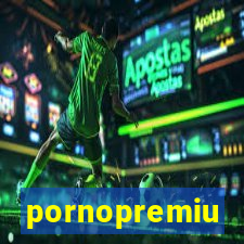 pornopremiu