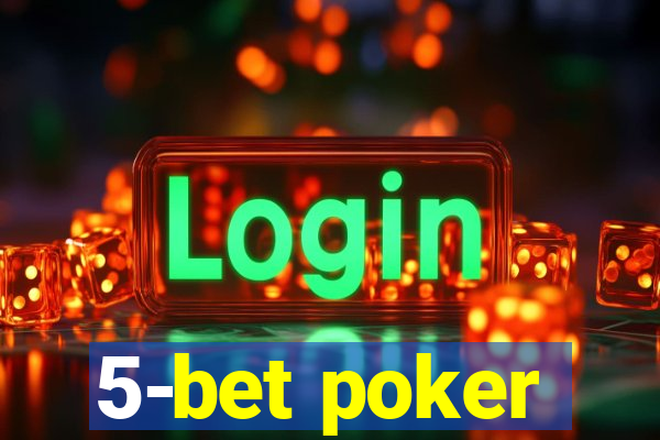 5-bet poker