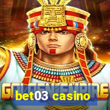 bet03 casino