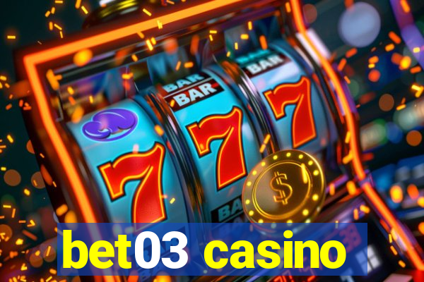 bet03 casino