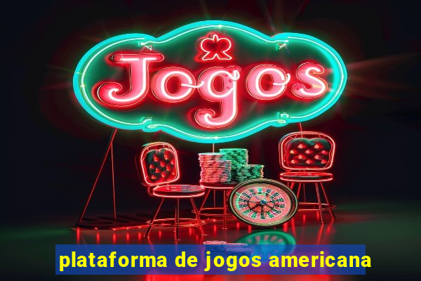 plataforma de jogos americana