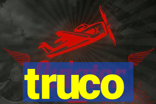 truco