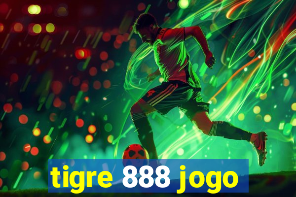 tigre 888 jogo