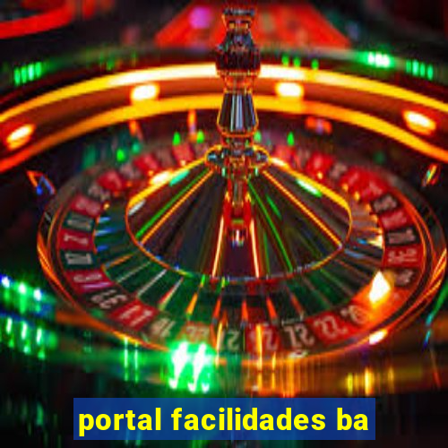 portal facilidades ba