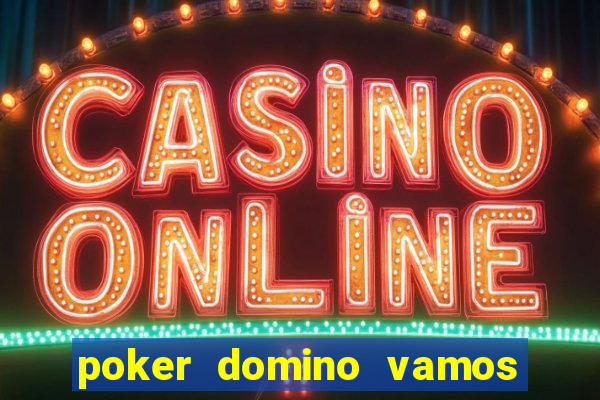 poker domino vamos penghasil uang