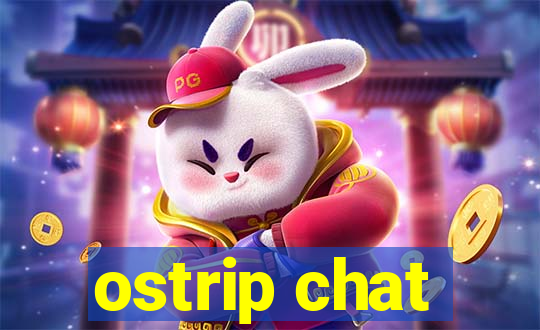 ostrip chat