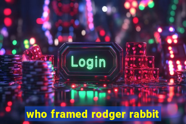 who framed rodger rabbit