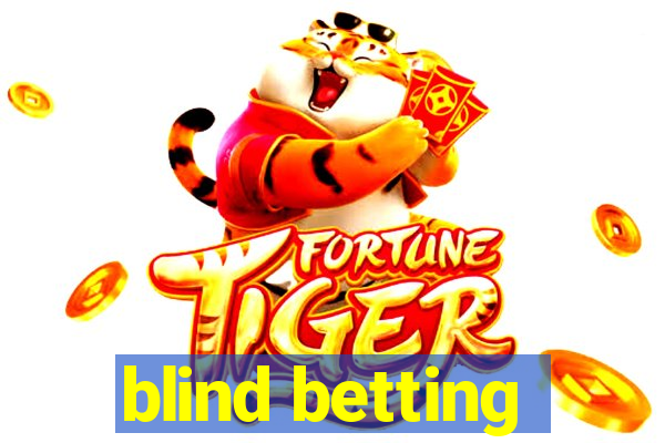 blind betting