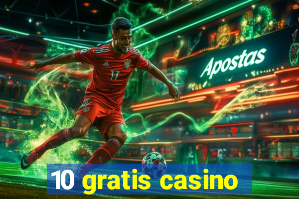 10 gratis casino