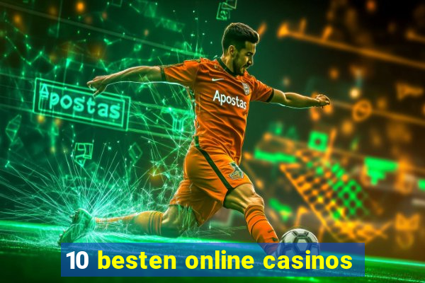 10 besten online casinos