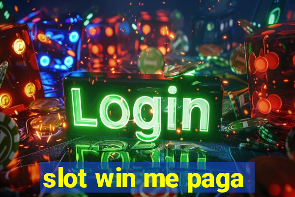 slot win me paga