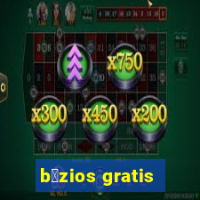 b煤zios gratis