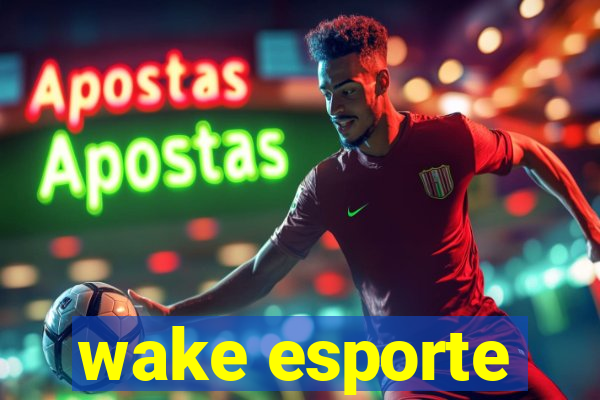 wake esporte