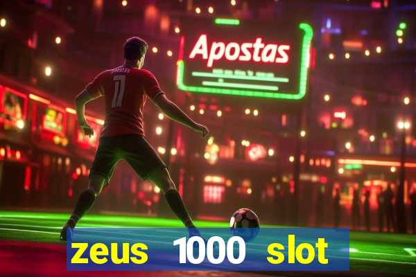 zeus 1000 slot free play