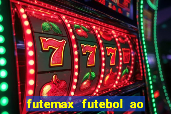 futemax futebol ao vivo hd