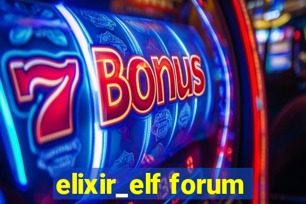 elixir_elf forum