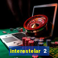 interestelar 2 trailer dublado