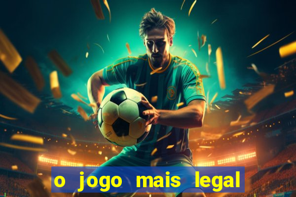 o jogo mais legal do mundo para celular