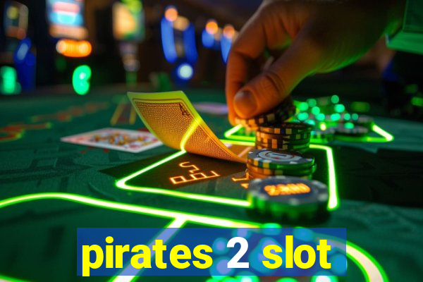 pirates 2 slot