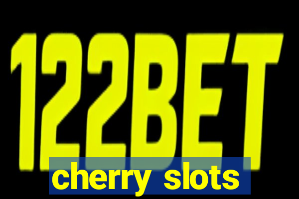 cherry slots