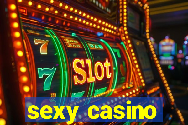 sexy casino