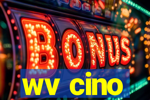 wv cino