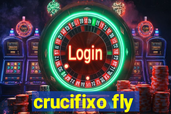 crucifixo fly