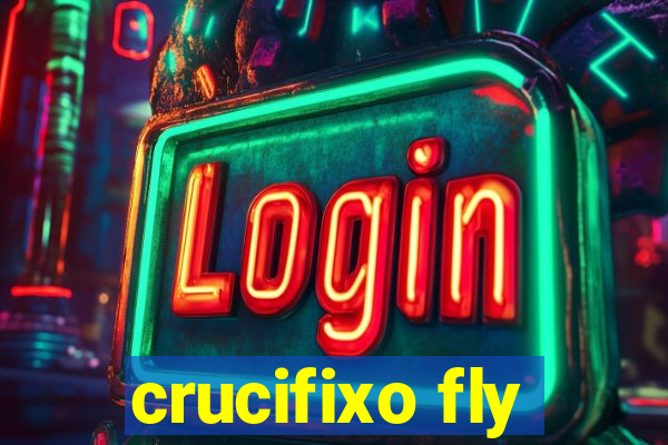 crucifixo fly