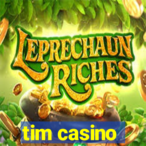 tim casino