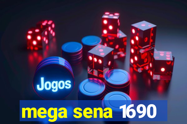 mega sena 1690