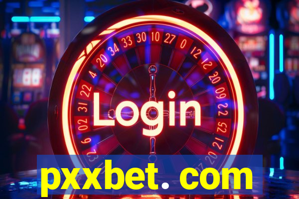 pxxbet. com